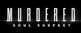 Murdered: Soul Suspect