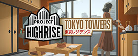 Project Highrise: Tokyo Towers