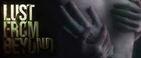 Lust from Beyond