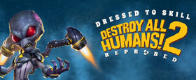 Destroy All Humans! 2 - Reprobed: Dressed to Skill Edition