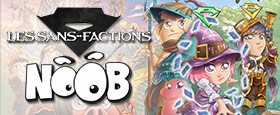 NOOB : Les Sans-Factions