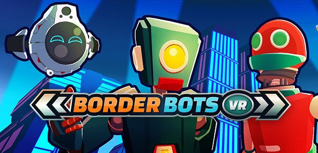 Border Bots VR