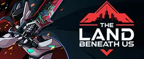 The Land Beneath Us